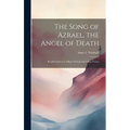 The Song of Azrael, the Angel of Death; Recollections of a Village School; and Other Poems
