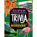 Super Surprising Trivia about the World's Natural Wonders