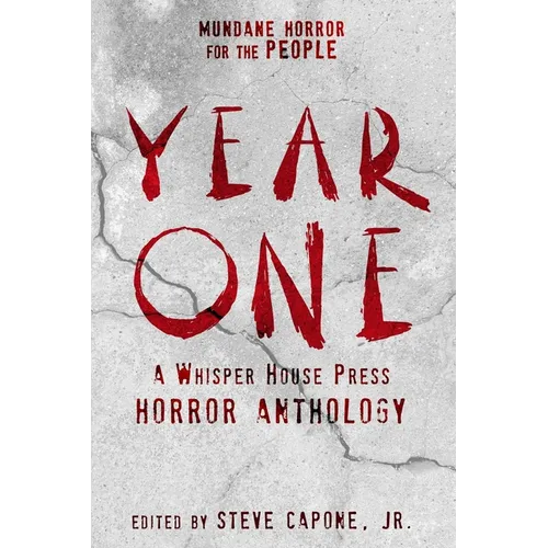 Year One: A Whisper House Press Horror Anthology