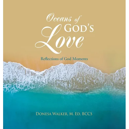 Oceans of God's Love: Reflections of God Moments