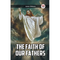 The Faith Of Our Fathers