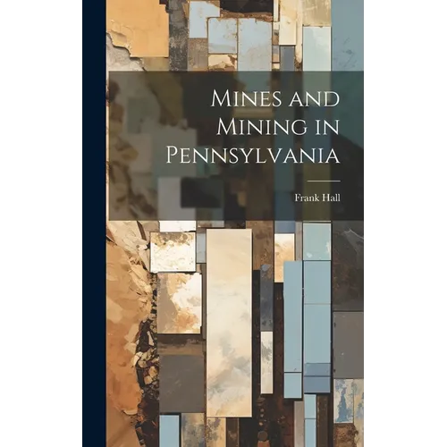 Mines and Mining in Pennsylvania