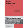 The Grid and the Park: Public Space and Urban Culture in Buenos Aires, 1887-1936