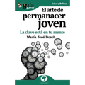 GuíaBurros El arte de permanecer joven: La clave está en tu mente