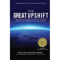 The Great Upshift: Humanity's Coming Advance Toward Peace and Harmony on the Planet