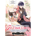 7th Time Loop: The Villainess Enjoys a Carefree Life Married to Her Worst Enemy! Short Story Collection (Light Novel)