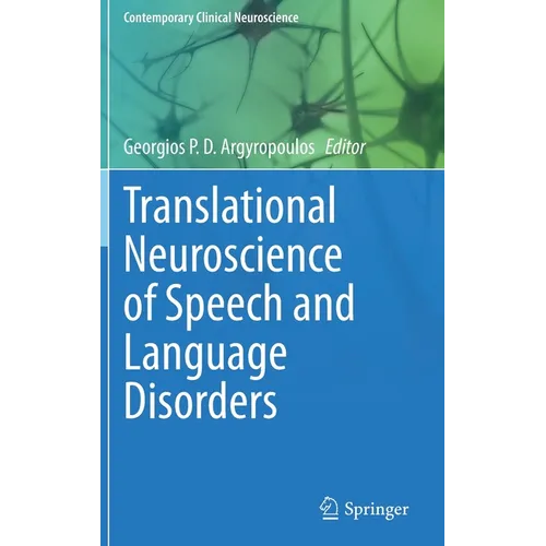 Translational Neuroscience of Speech and Language Disorders