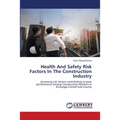 Health And Safety Risk Factors In The Construction Industry