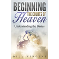 Beginning the Courts of Heaven: Understanding the Basics
