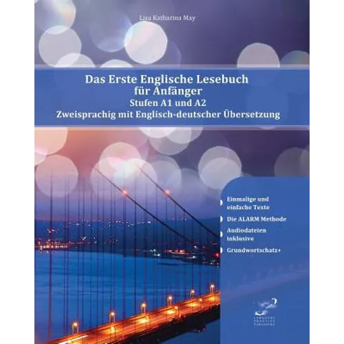 Das Erste Englische Lesebuch für Anfänger: Stufen A1 A2 Zweisprachig mit Englisch-deutscher Übersetzung
