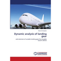 Dynamic analysis of landing gear