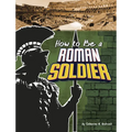 How to Be a Roman Soldier