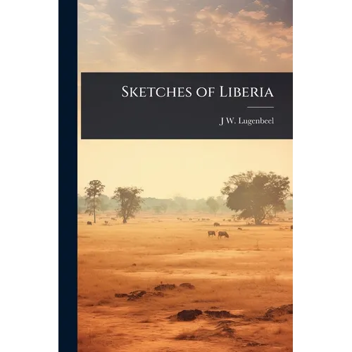 Sketches of Liberia