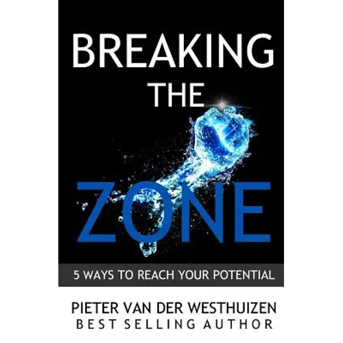 Breaking the Zone: 5 Ways to Reach Your Potential