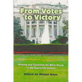 From Votes to Victory: Winning and Governing the White House in the 21st Century