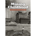 Mining Childhood: Growing Up in Butte, 1900-1960