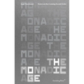 The Monadic Age: Notes on the Coming Social Order