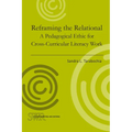 Reframing the Relational: A Pedagogical Ethic for Cross-Curricular Literacy Work