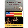 Elusive Honor: A Post-Vietnam Trilogy