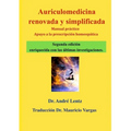 Auriculomedicina renovada y simplificada (Segunda edición): Manual práctico y ayuda a la prescripción homeopática