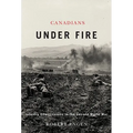Canadians Under Fire: Infantry Effectiveness in the Second World War