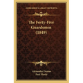 The Forty-Five Guardsmen (1849)