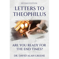 Letters To Theophilus: Are You Ready For The End Times?