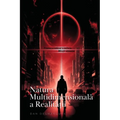 The Multidimensional Nature of Reality / Natura Multidimensională a Realității: Transcending the Limits of the Human Mind / Transcendân