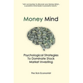 Money Mind: Psychological Strategies to Dominate Stock Market Investing