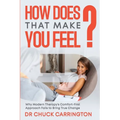How Does That Make You Feel?: Why Modern Therapy's Comfort-First Approach Fails to Bring True Change