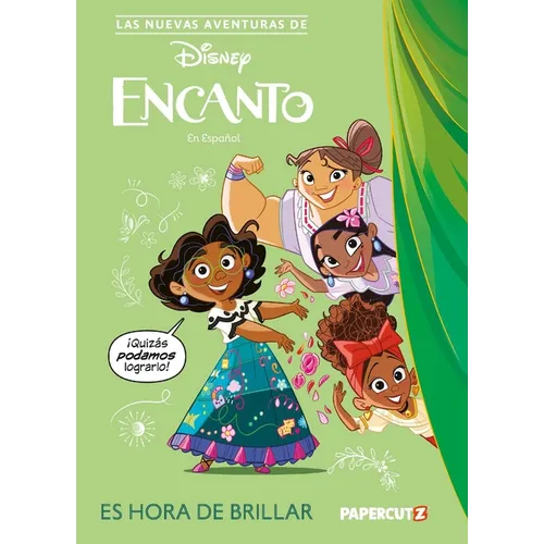 Las Nuevas Aventuras de Encanto Vol. 1: Es Hora de Brillar: The New Adventures of Encanto Vol. 1 (Spanish Language Edition)