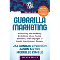 Guerrilla Marketing Volume 1: Advertising and Marketing Definitions, Ideas, Tactics, Examples, and Campaigns to Inspire Your Business Success