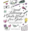 Hand Lettering God's Word for Girls: Learn to Write Bible Verses in Your Own Special Way