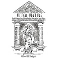 Utter Justice: Verbal Glimpses Into Fifteen Hundred Years Of Our Legal History