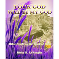 Your God Will Be My God: Bible Study on the Book of Ruth