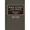 Public Interest Law Groups: Institutional Profiles