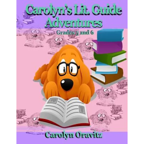 Carolyn's Lit. Adventure Guides: Grades 5 and 6