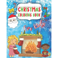 Christmas Coloring Book for Kids: Fun Children's Gift for Kids ages 4-8 Color Santa, Reindeer, Snow Globe, Polar Bear, Kids, Christmas Trees, Nutcrack