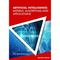 Artificial Intelligence: Models, Algorithms and Applications