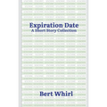 Expiration Date: a Short Story Collection