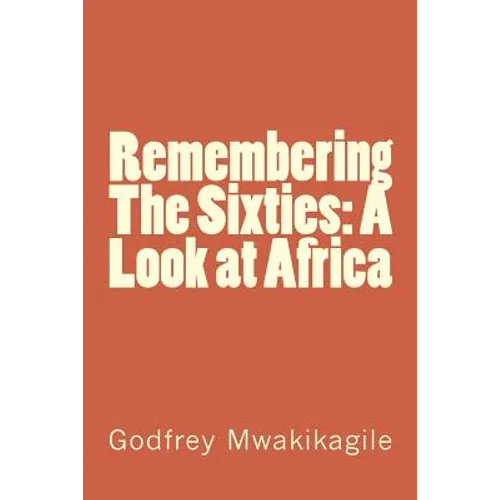 Remembering The Sixties: A Look at Africa