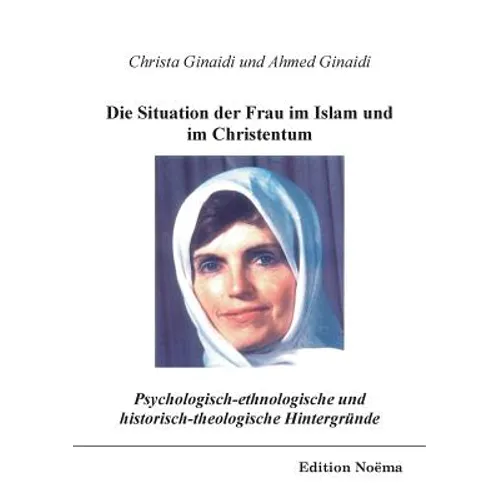 Psychologisch-ethnologische und historisch-theologische Hintergründe für die Situation der Frau im Islam und im Christentum.