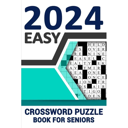 2024 Easy Crossword Puzzle Book For Seniors: Enhance Your Vocabulary and Relax Your Mind with Large Print 84 Puzzles