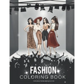 fashion coloring book for girls teen ages 8-12: Fashion Coloring Book, Beauty Fashion Style Other Cute Designs, Clothing, Cool, Cute Designs, Fun For
