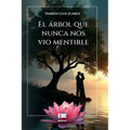 El árbol que nunca nos vio mentirle