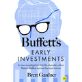 Buffett's Early Investments: A New Investigation Into the Decades When Warren Buffett Earned His Best Returns