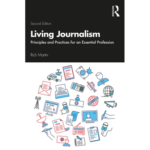 Living Journalism: Principles and Practices for an Essential Profession