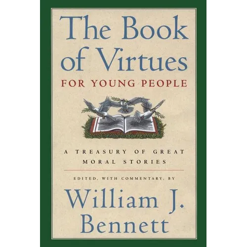 The Book of Virtues for Young People: A Treasury of Great Moral Stories