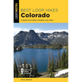 Best Loop Hikes Colorado: A Guide to the State's Greatest Loop Hikes