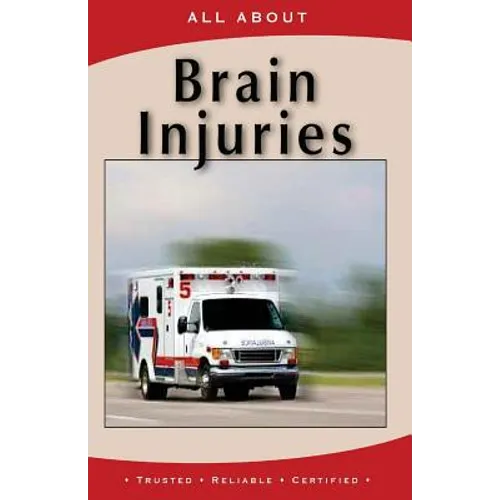 All About Brain Injuries - Paperback
